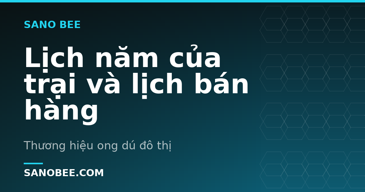 Lịch năm của trại và lịch bán hàng
