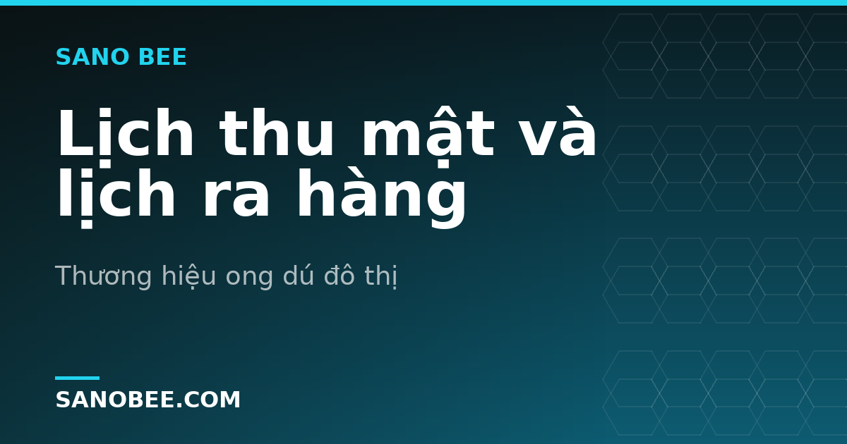 Lịch thu mật và lịch ra hàng