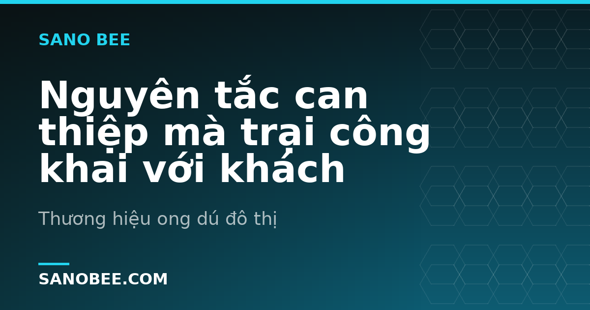 Nguyên tắc can thiệp mà trại công khai với khách